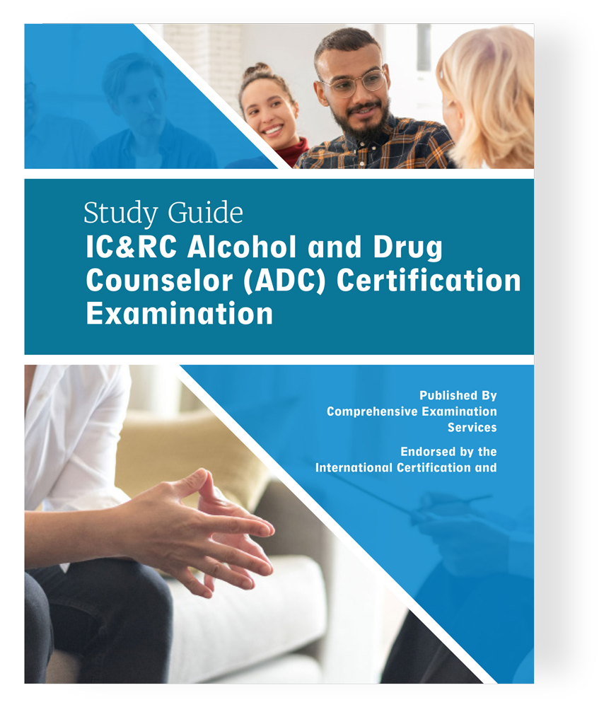 IC&RC Alcohol and Drug Counselor (ADC) Certification Study Guide
